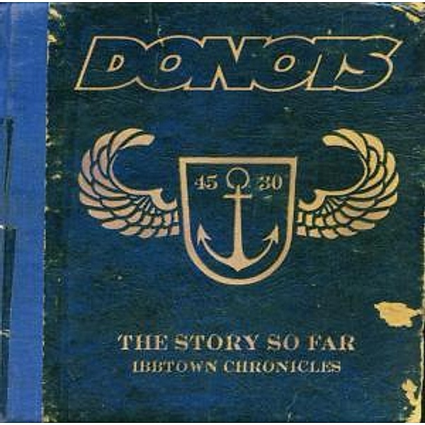 The Story So Far-Ibbtown Chronicles, Donots