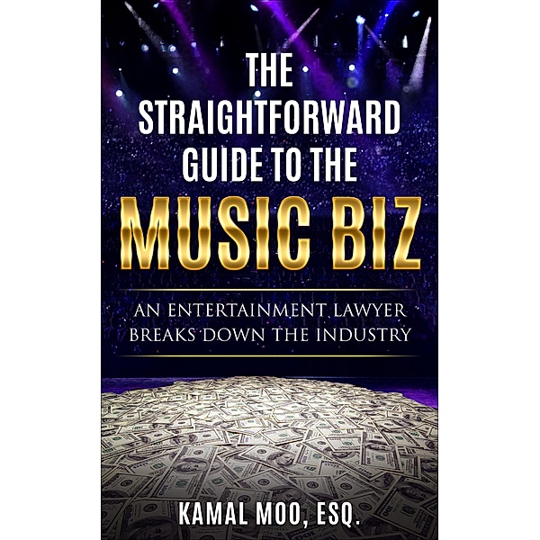 The Straightforward Guide to the Music Biz, Kamal Moo
