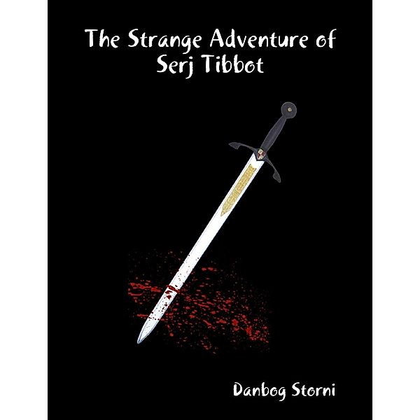 The Strange Adventure of Serj Tibbot, Danbog Storni
