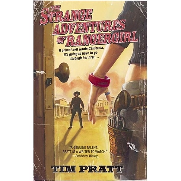The Strange Adventures of Rangergirl, Tim Pratt