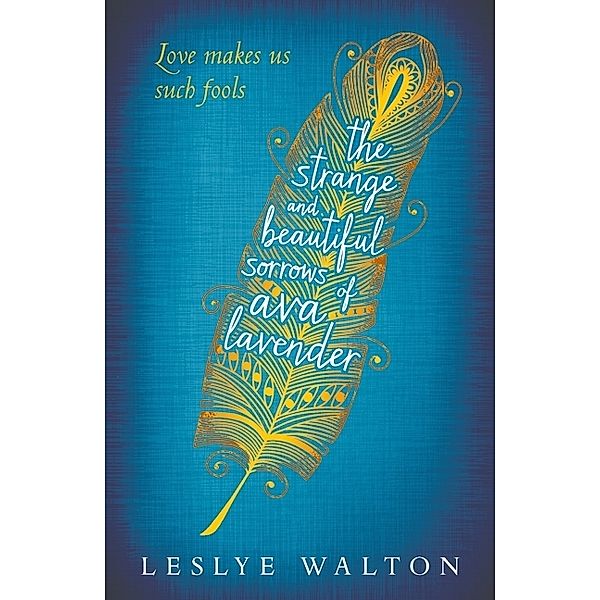 The Strange and Beautiful Sorrows of Ava Lavender, Leslye Walton