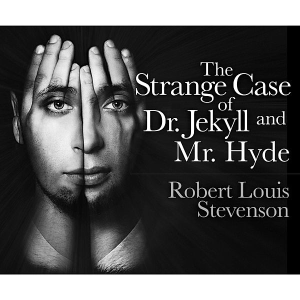 The Strange Case of Dr. Jekyll and Mr. Hyde, Robert Louis Stevenson