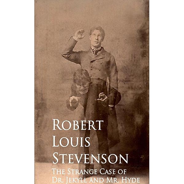 The Strange Case of Dr. Jekyll and Mr. Hyde, Robert Louis Stevenson