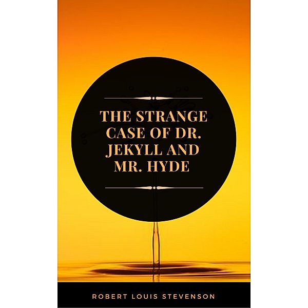 The Strange Case of Dr. Jekyll and Mr. Hyde (ArcadianPress Edition), Robert Louis Stevenson, Arcadian Press