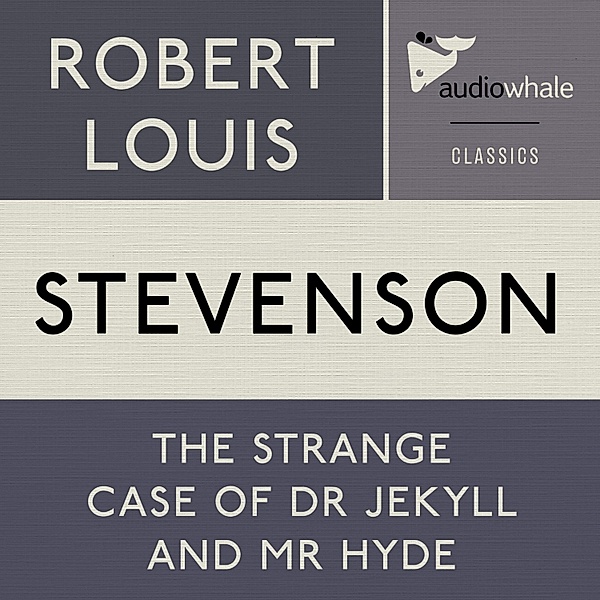 The Strange Case Of Dr. Jekyll and Mr. Hyde, Robert Louis Stephenson