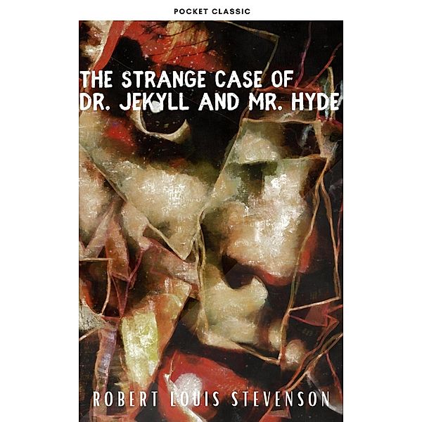 The strange case of Dr. Jekyll and Mr. Hyde, Robert Louis Stevenson, Pocket Classic