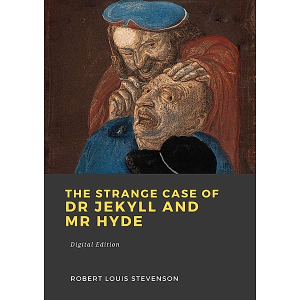 The strange case of Dr Jekyll and Mr Hyde, Robert Louis Stevenson