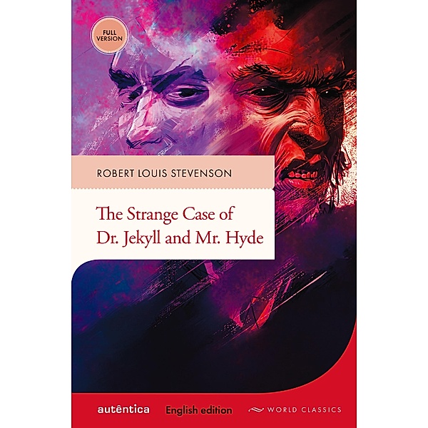 The Strange Case of Dr. Jekyll and Mr. Hyde (English edition - Full version), Robert Louis Stevenson