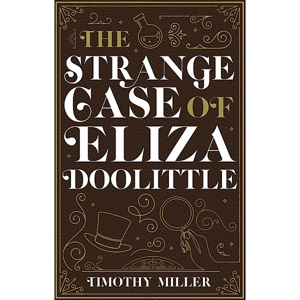 The Strange Case of Eliza Doolittle, Timothy Miller