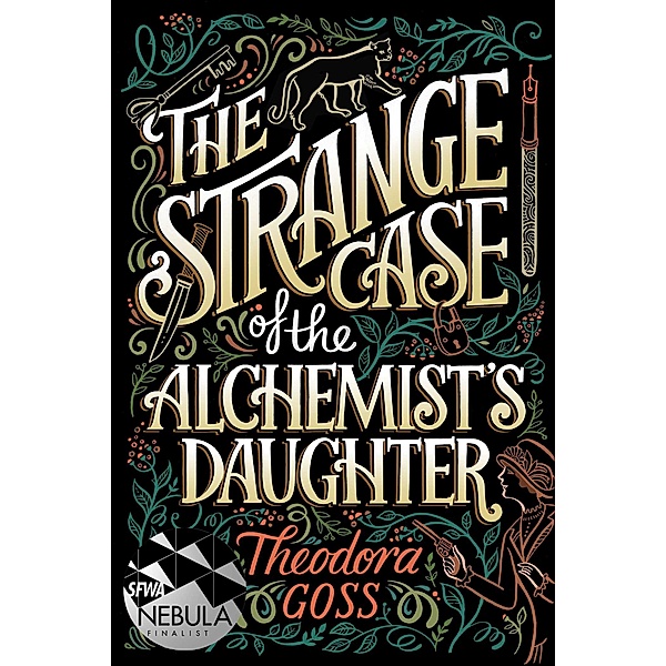 The Strange Case of the Alchemist's Daughter, Theodora Goss