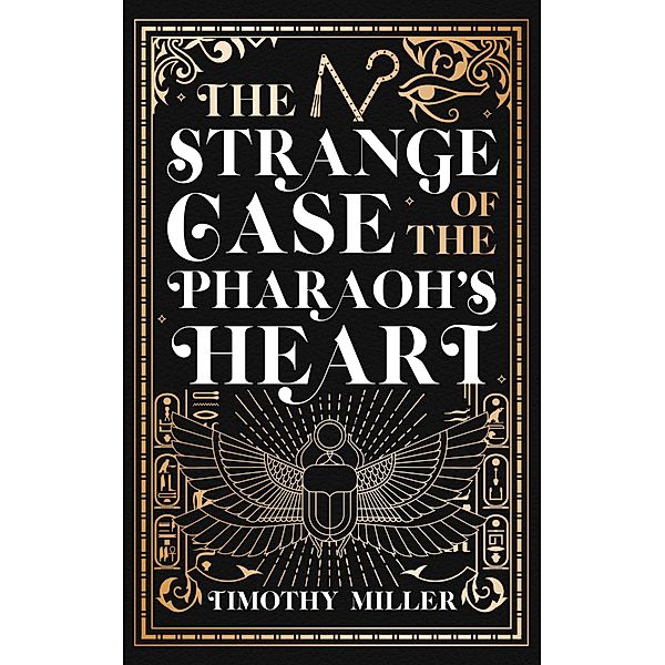 The Strange Case of the Pharaoh's Heart, Timothy Miller