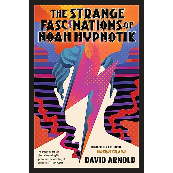 The Strange Fascinations of Noah Hypnotik, David Arnold
