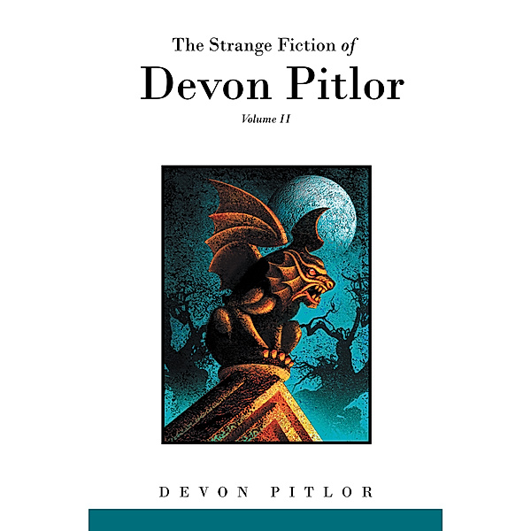 The Strange Fiction of Devon Pitlor, DEVON PITLOR