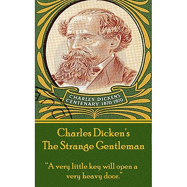 The Strange Gentleman, Charles Dickens