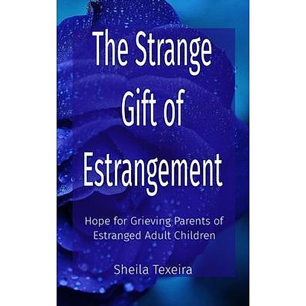 The Strange Gift of Estrangement, Sheila Texeira