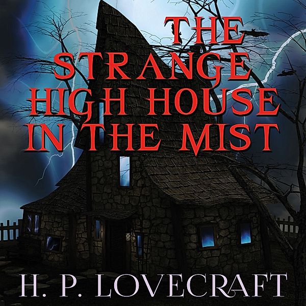 The Strange High House in the Mist, H. P. Lovecraft