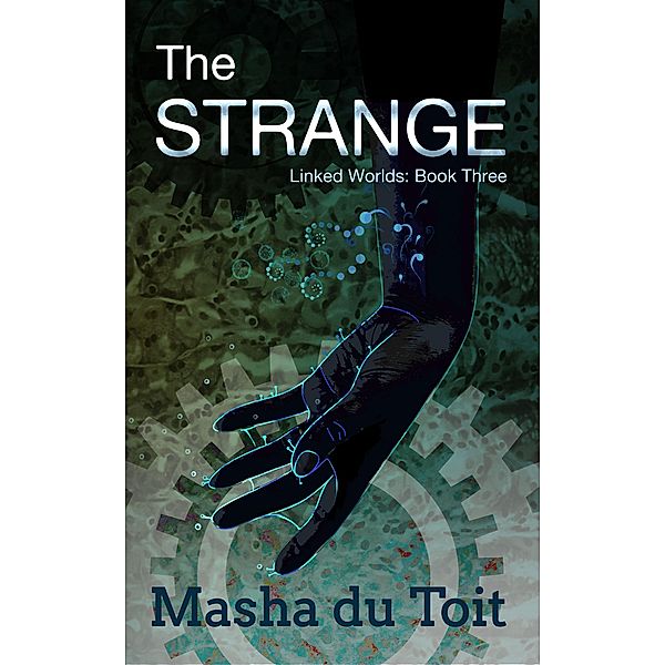 The Strange (Linked Worlds, #3) / Linked Worlds, Masha du Toit