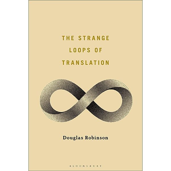 The Strange Loops of Translation, Douglas Robinson