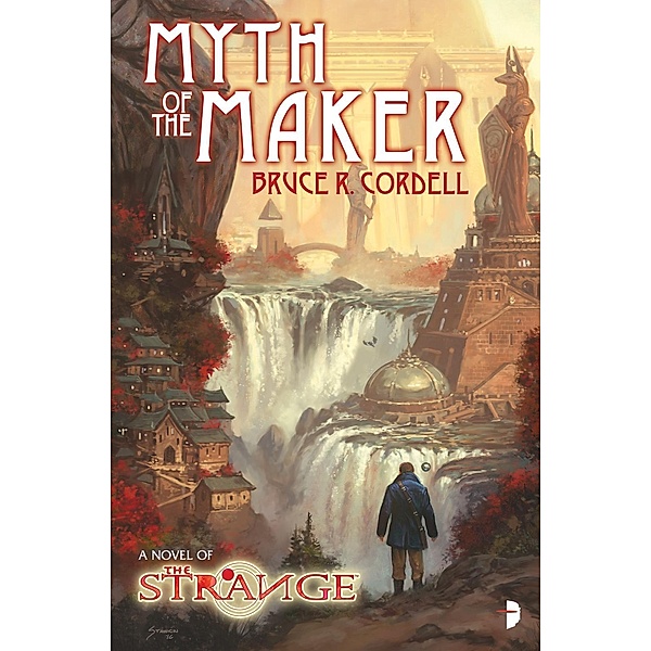 The Strange - Myth of the Maker / Angry Robot, Bruce R. Cordell