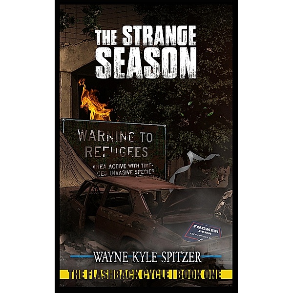The Strange Season / The Flashback Cycle Bd.1, Wayne Kyle Spitzer