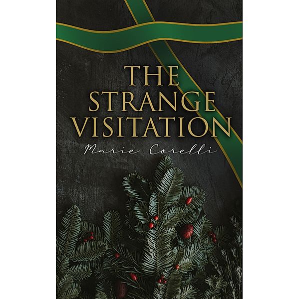 The Strange Visitation, Marie Corelli