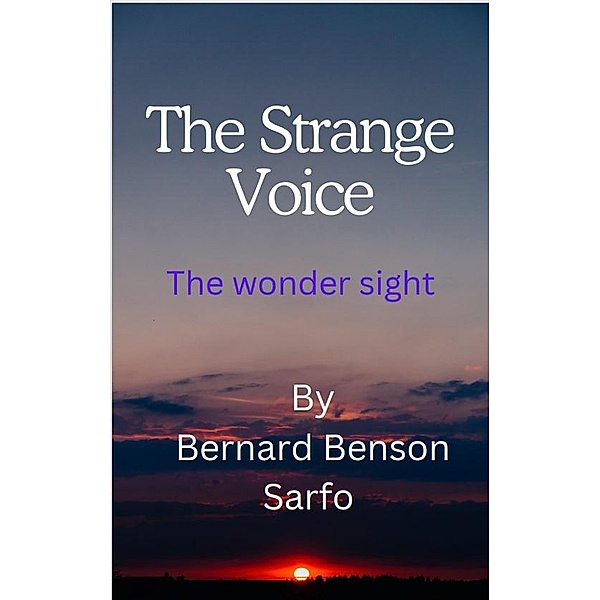 The Strange Voice, Bernard Benson Sarfo