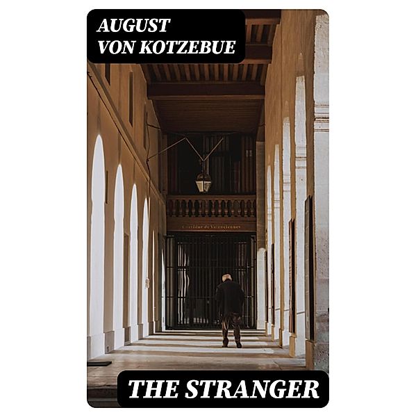 The Stranger, August von Kotzebue