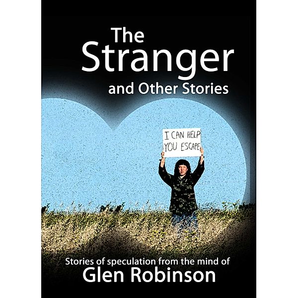The Stranger and Other Stories, Glen Robinson
