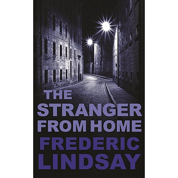 The Stranger from Home / Jim Meldrum series Bd.2, Frederic Lindsay