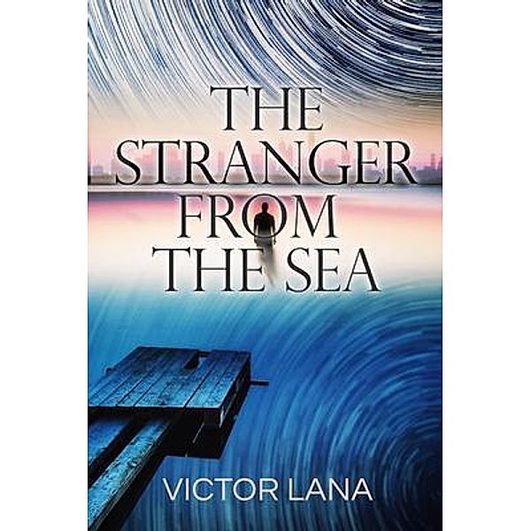 The Stranger from the Sea / Victor Lana, Victor Lana