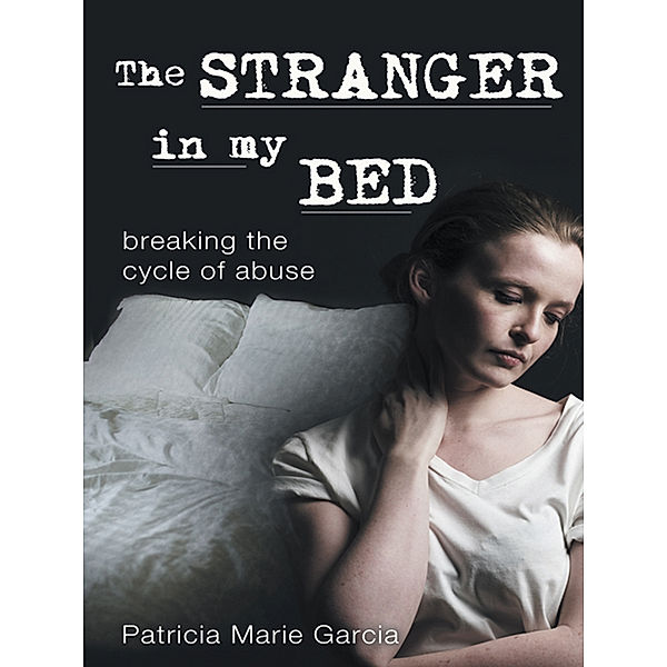 The Stranger in My Bed, Patricia Marie Garcia