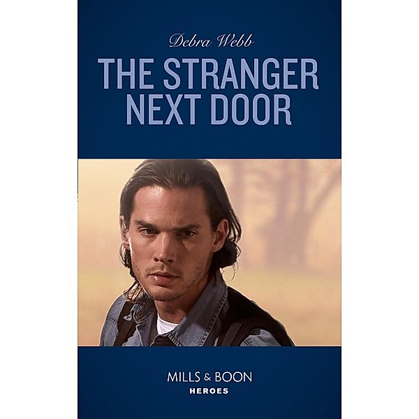 The Stranger Next Door (Mills & Boon Heroes) (A Winchester, Tennessee Thriller, Book 3) / Heroes, Debra Webb