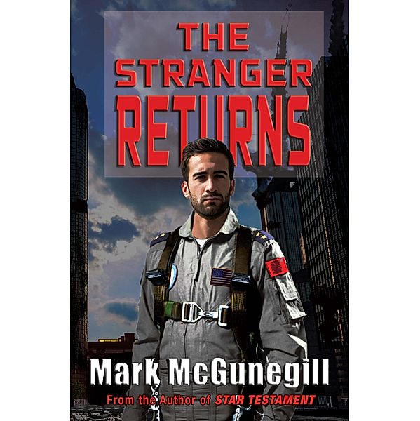 THE STRANGER RETURNS / BookVenture Publishing LLC, Mark McGunegill