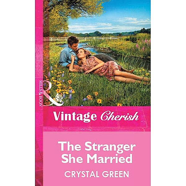 The Stranger She Married (Mills & Boon Vintage Cherish), Crystal Green