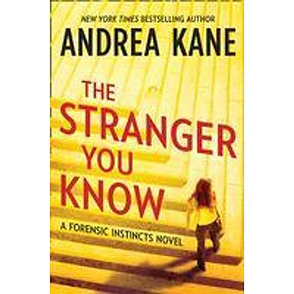 The Stranger You Know / Forensic Instincts Bd.3, Andrea Kane