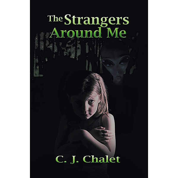 The Strangers Around Me, C.J. Chalet, CJ Chalet