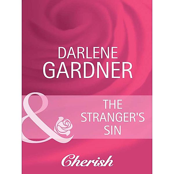 The Stranger's Sin (Mills & Boon Cherish) (Return to Indigo Springs, Book 2), Darlene Gardner