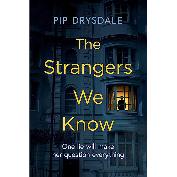 The Strangers We Know, Pip Drysdale