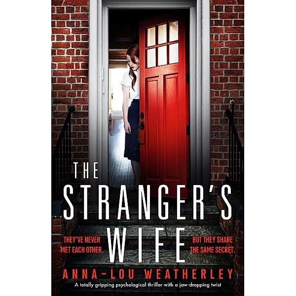 The Stranger's Wife / Bookouture, Anna-Lou Weatherley
