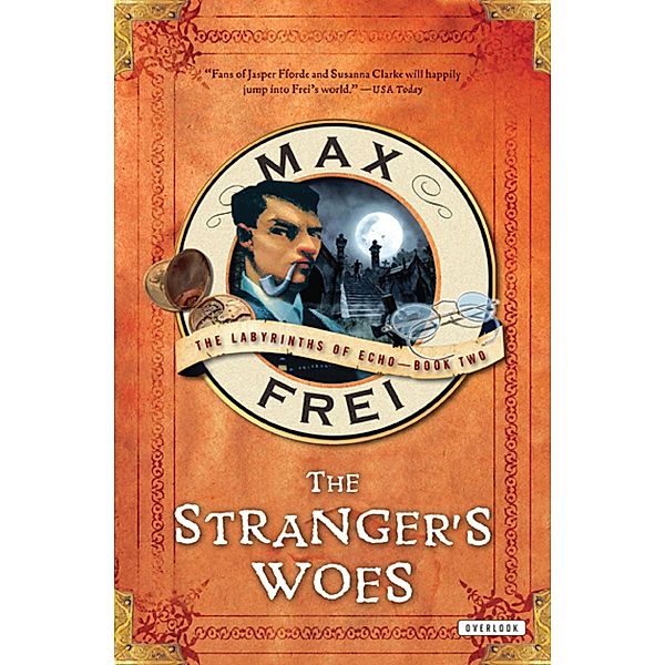 The Stranger's Woes / The Labyrinths of Echo, Max Frei