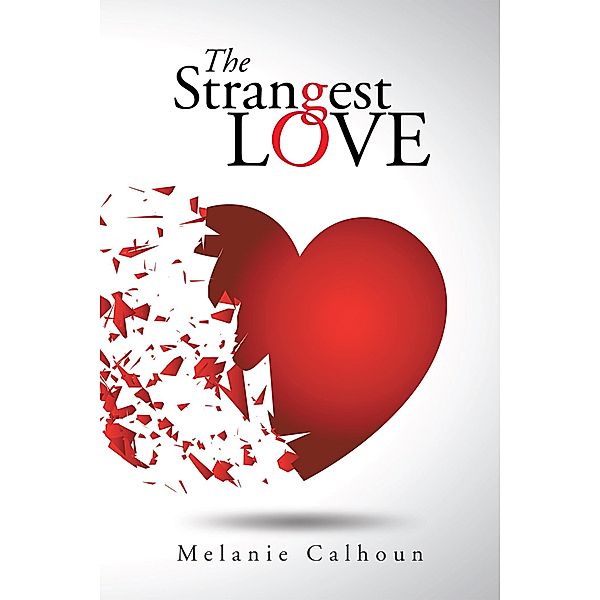 The Strangest Love, Melanie Calhoun