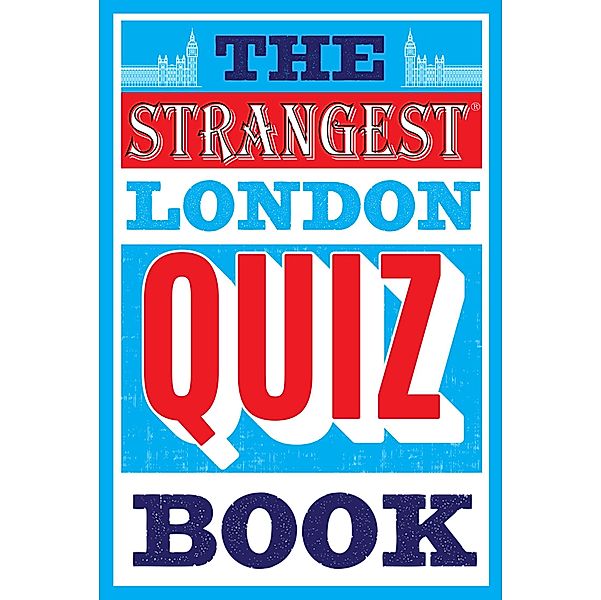 The Strangest Quiz Book: London, Tom Quinn