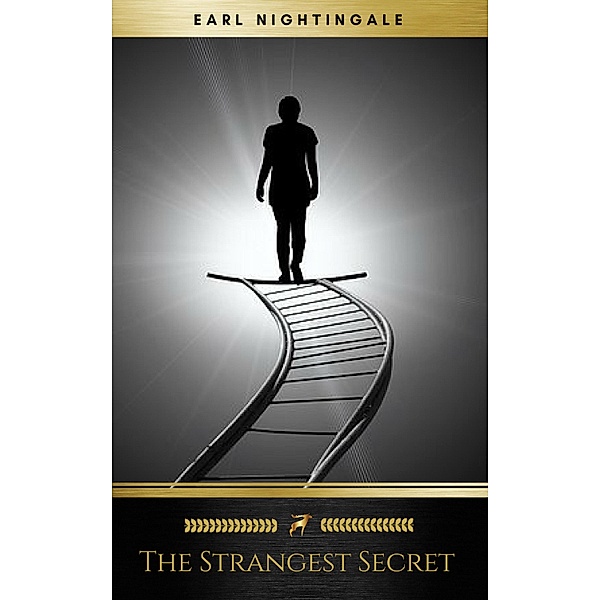The Strangest Secret, Earl Nightingale, Golden Deer Classics