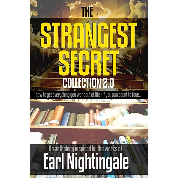 The Strangest Secret Collection 2.0 (Mindset Stacking Guides) / Mindset Stacking Guides, Robert C. Worstell