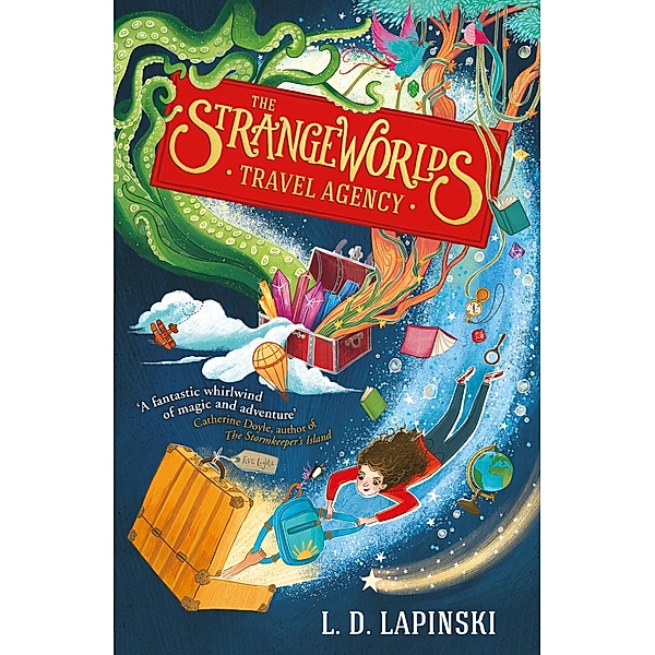The Strangeworlds Travel Agency / The Strangeworlds Travel Agency Bd.1, L. D. Lapinski