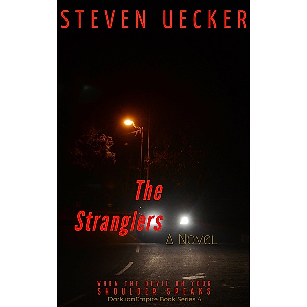 The Stranglers (DarklianEmpire Book Series, #4) / DarklianEmpire Book Series, Steven Uecker