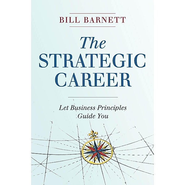 The Strategic Career, Bill Barnett