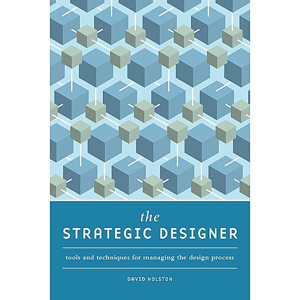 The Strategic Designer, David Holston