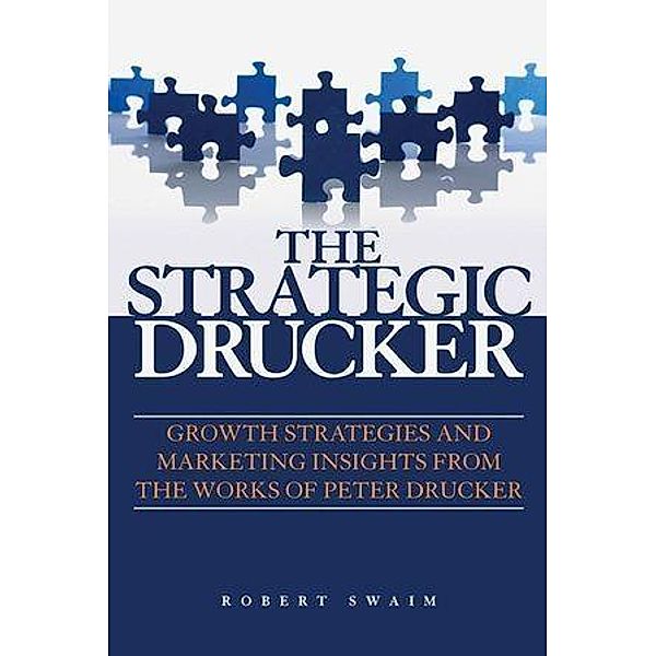 The Strategic Drucker, Robert W. Swaim