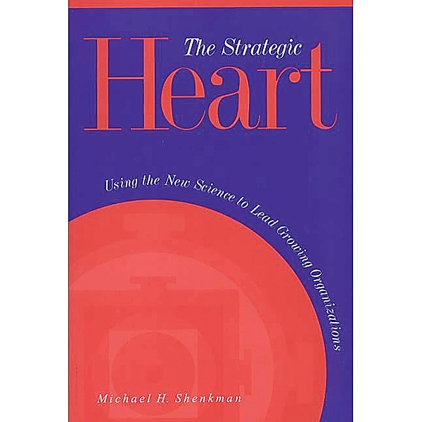 The Strategic Heart, Michael H. Shenkman